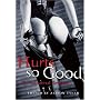Hurts So Good: Unrestrained Erotica