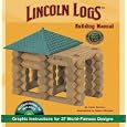 LINCOLN LOGS Building Manual: Graphic Instructions for 37 World-Famous Designs