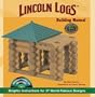 LINCOLN LOGS Building Manual: Graphic Instructions for 37 World-Famous Designs