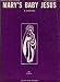 Mary's Baby Jesus (Easy-All organs, guitar, piano & voice)