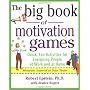 The Big Book of Motivation Games by Robert Epstein