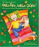 Hallo F��e, sch�ne Gr��e: Neue z�rtliche Verse, Fingerspiele und Kniereiter - Julia Hilgeroth-Buchner