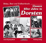 Unsere 60er Jahre in Dorsten