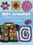201 Crochet Motifs, Blocks, Projects and Ideas