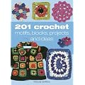 201 Crochet Motifs, Blocks, Projects and Ideas