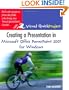 Creating a Presentation in Microsoft Office PowerPoint 2007 for Windows: Visual QuickProject Guide
