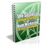 Bum Marketing In Less Than A Month - Special Report