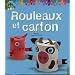 Rouleaux et carton