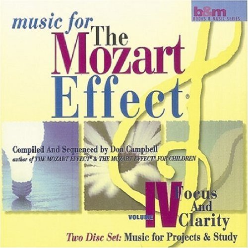 Don Campbell - Music For The Mozart Effect, Volume 4, Focus & Clarity - Zortam Music