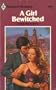 A Girl Bewitched (Harlequin Romance 2498)