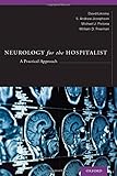 Neurology for the hospitalist : a practical approach