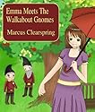 Emma Meets The Walkabout Gnomes