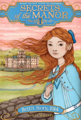 Beth's Story, 1914 (Secrets of the Manor)