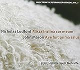 Nicholas Ludford: Missa Inclina Cor Meum (Music Fr