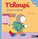 T'choupi rentre � l'�cole