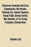 Chinese Female Artistic Gymnasts: He Kexin, Cheng Fei, Jiang Yuyuan, Yang Yilin, Deng Linlin, Mo Huilan, Li YA, Pang Panpan, Zhang Nan-