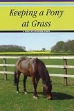 Keeping a Pony at Grass [Paperback]