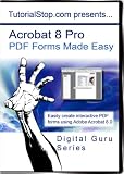 Adobe Acrobat 8 Pro - PDF Forms Made Easy