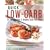 Quick Low Carb: 60 Recipes for a Healthy Fuss-free Diet - Lose Weight the Safe Way with Easy Low-carb Food - 60 Delicious Diet Dishes That Take Less Than 30 Minutes to Cook