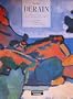 Andre Derain: A Painter Through the Ordeal by Fire (Grands Maitres)