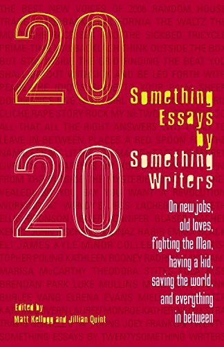 Twentysomething Essays by Twentysomething Writers: The Best New Voices of 2006