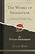 The Works of Shakespear, Vol. 8: C. Marcius Coriolanus; Julius Caesar; Antony and Cleopatra; Cymbeline, a Tragedy (Classic Reprint)