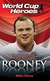 Wayne Rooney (World Cup Heroes)