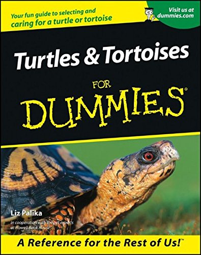 Turtles and Tortoises For Dummies, by Liz Palika Turtles and Tortoises For Dummies, by Liz Palika