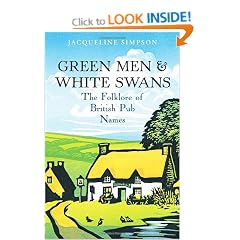 Green Men & White Swans: The Folklore of British Pub Names