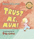 Trust Me, Mum!