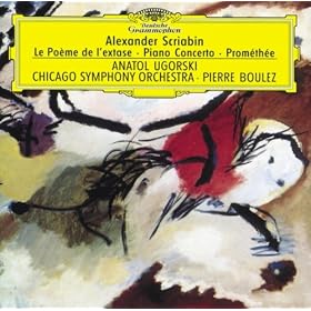 Scriabin: Le Po�me de l'extase; Piano Concerto; Prom�th�e