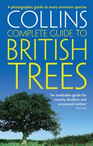 Collins Complete Guide to British Trees: A Photographic Guide to Every Common Species (Complete British Guides)