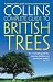 Collins Complete Guide to British Trees: A Photographic Guide to Every Common Species (Complete British Guides)