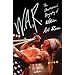 W.A.R.: The Unauthorized Biography of William Axl Rose