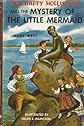 The Happy Hollisters and the Mystery of the Little Mermaid