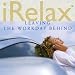 Produkt-Bild: Irelax-Leaving the Workday Behind
