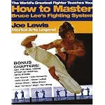 The World's Greatest Fighter Teaches You: How to Master Bruce Lee's Fighting System (The World's Greatest Fighter Teaches You, 1) book cover