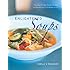 Enlightened Soups: More Than 135 Light, Healthy, Delicious and Beautiful Soups in 60 Minutes or Less