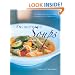 Enlightened Soups: More Than 135 Light, Healthy, Delicious and Beautiful Soups in 60 Minutes or Less