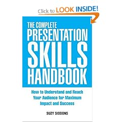 The Complete Presentation Skills Handbook: How to Understand and Reach Your Audience for Maximum Impact and Success