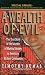A Wealth of Evil: The True Story of the Murder of Martha Moxley in America's Richest Community A Wealth of Evil: The True Story of the Murder of Martha Moxley in America's Richest Community