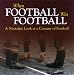 When Football Was Football: A Nostalgic Look at a Century of Football