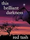 This Brilliant Darkness