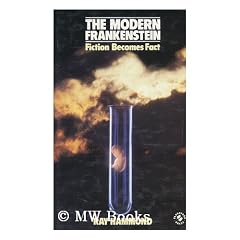Modern Frankenstein: Fiction Becomes Fact