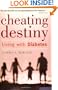 Cheating Destiny: Living with Diabetes