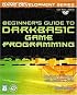 Beginner's Guide to DarkBASIC Game Programming (Game Development)