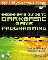 Beginner's Guide to DarkBASIC Game Programming (Game Development)