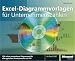 Excel-Diagrammvorlagen f&uuml;r Unternehmenszahlen: 250 sofort einsetzbare Diagramme auf CD f&uuml;r den betrieblichen Einsatz. Ab Excel 2007.: 150+ sofort ... f&uuml;r den betrieblichen Einsatz. Ab Excel 2007