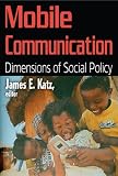 Mobile Communication: Dimensions of Social Policy
