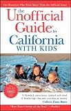 The Unofficial Guide to California with Kids